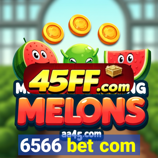 6566 bet com
